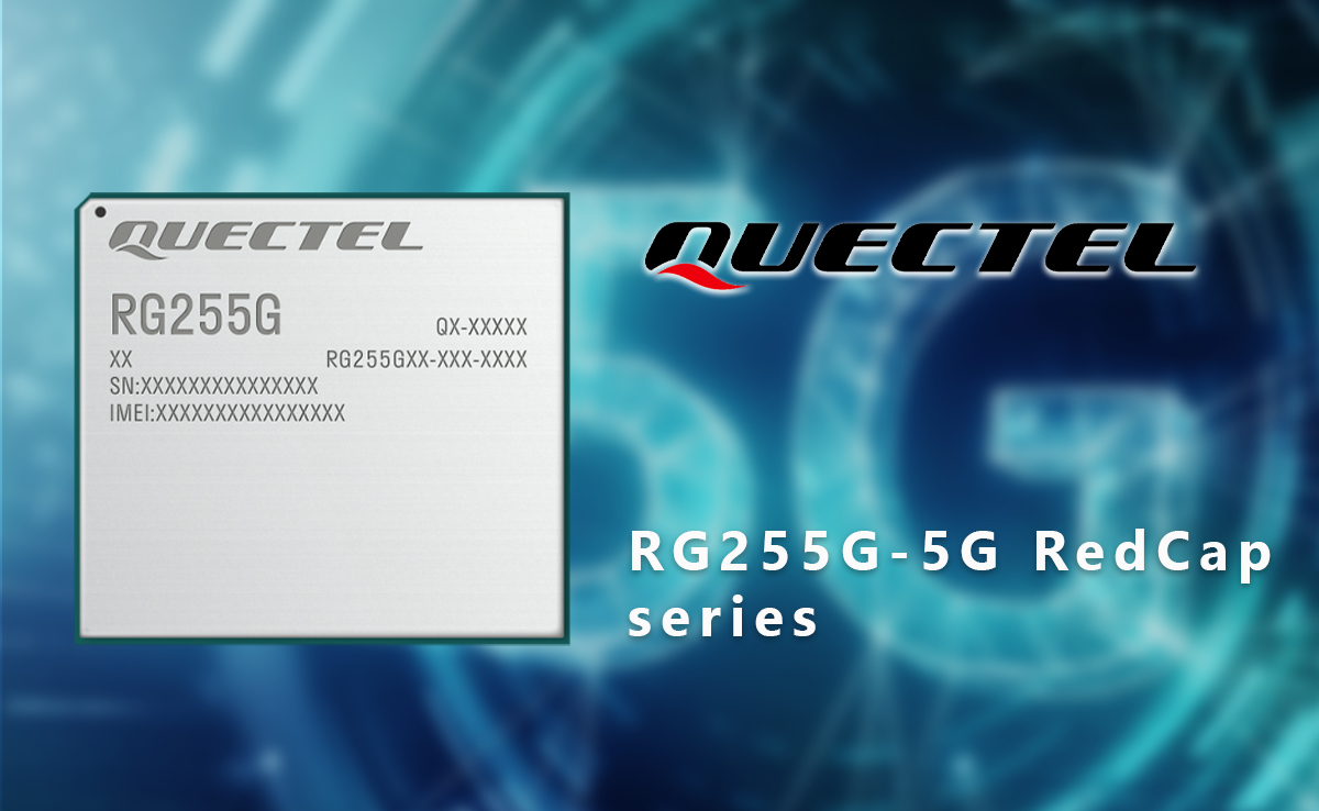 Quectel 5G RedCap RG255G Series