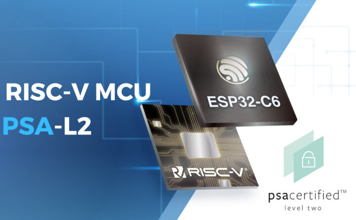 ESP32 C6 RISC V MCU PSA Level 2 Certified